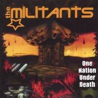 The Militants : One Nation Under Death